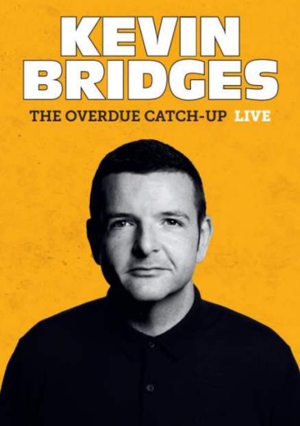 Kevin Bridges The Overdue Catch Up Poster